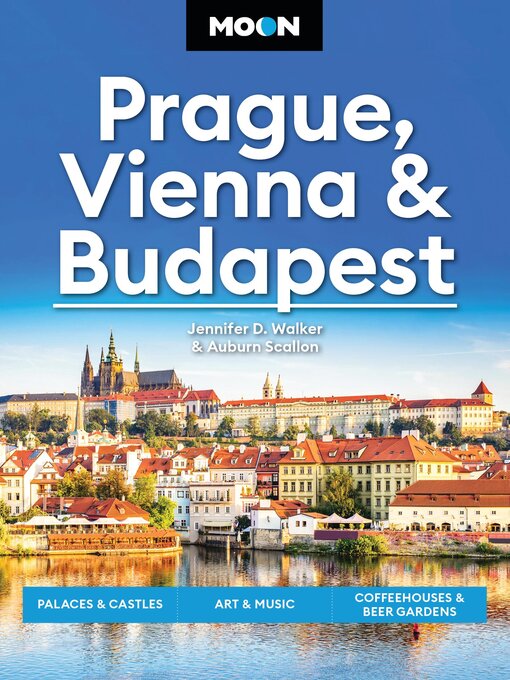 Title details for Prague, Vienna & Budapest by Jennifer D. Walker - Wait list